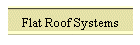 Flat Roof Systems